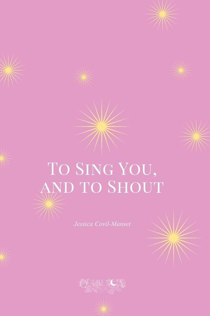 To Sing You and to Shout