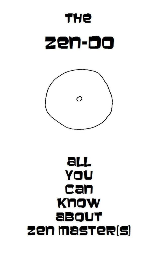 The Zen-Do. All you can know about Zen Master(s)