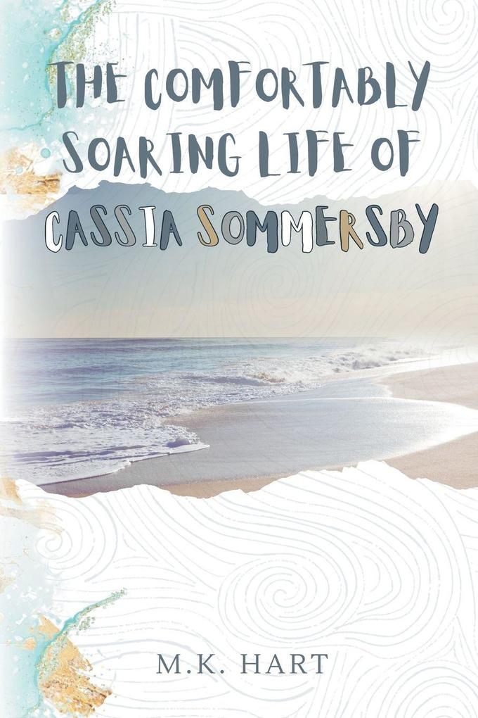 The Comfortably Soaring Life of Cassia Sommersby