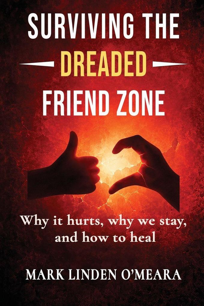 Surviving the Dreaded Friend Zone