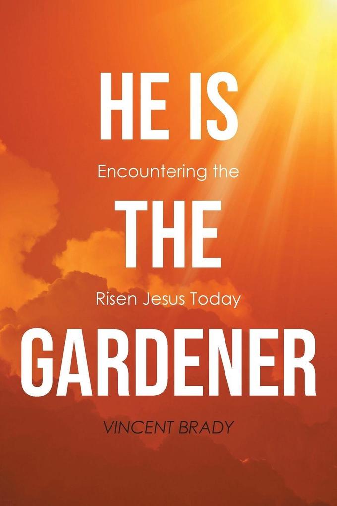 He is the Gardener