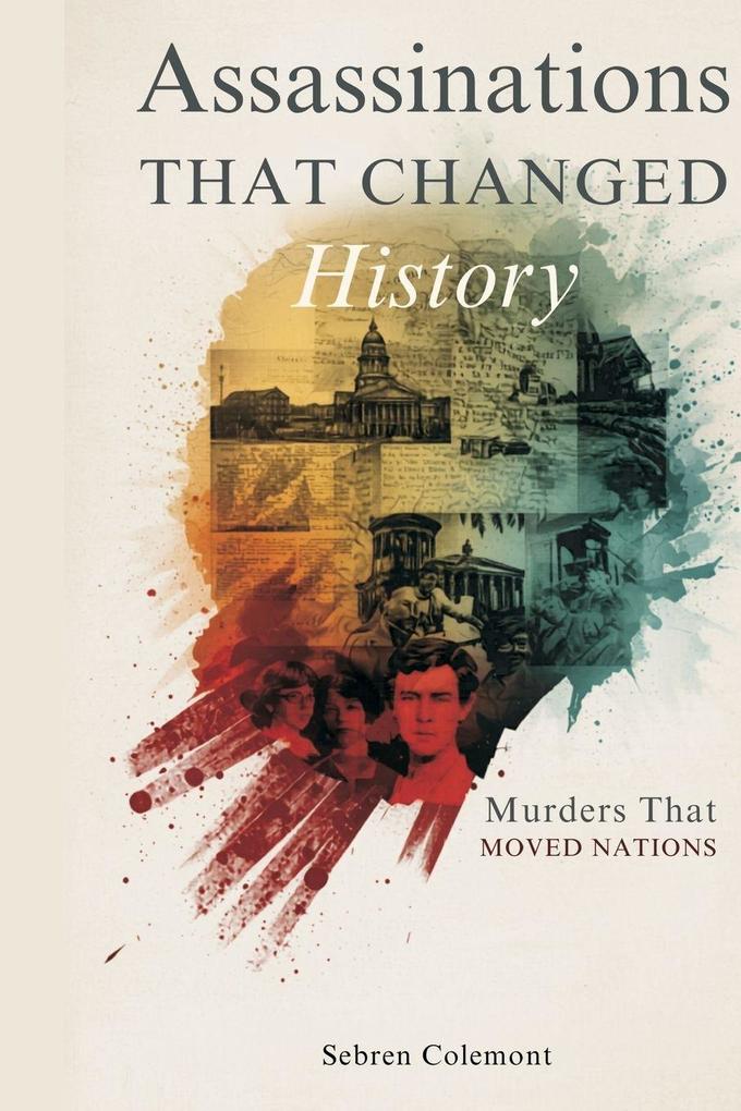 Assassinations That Changed History