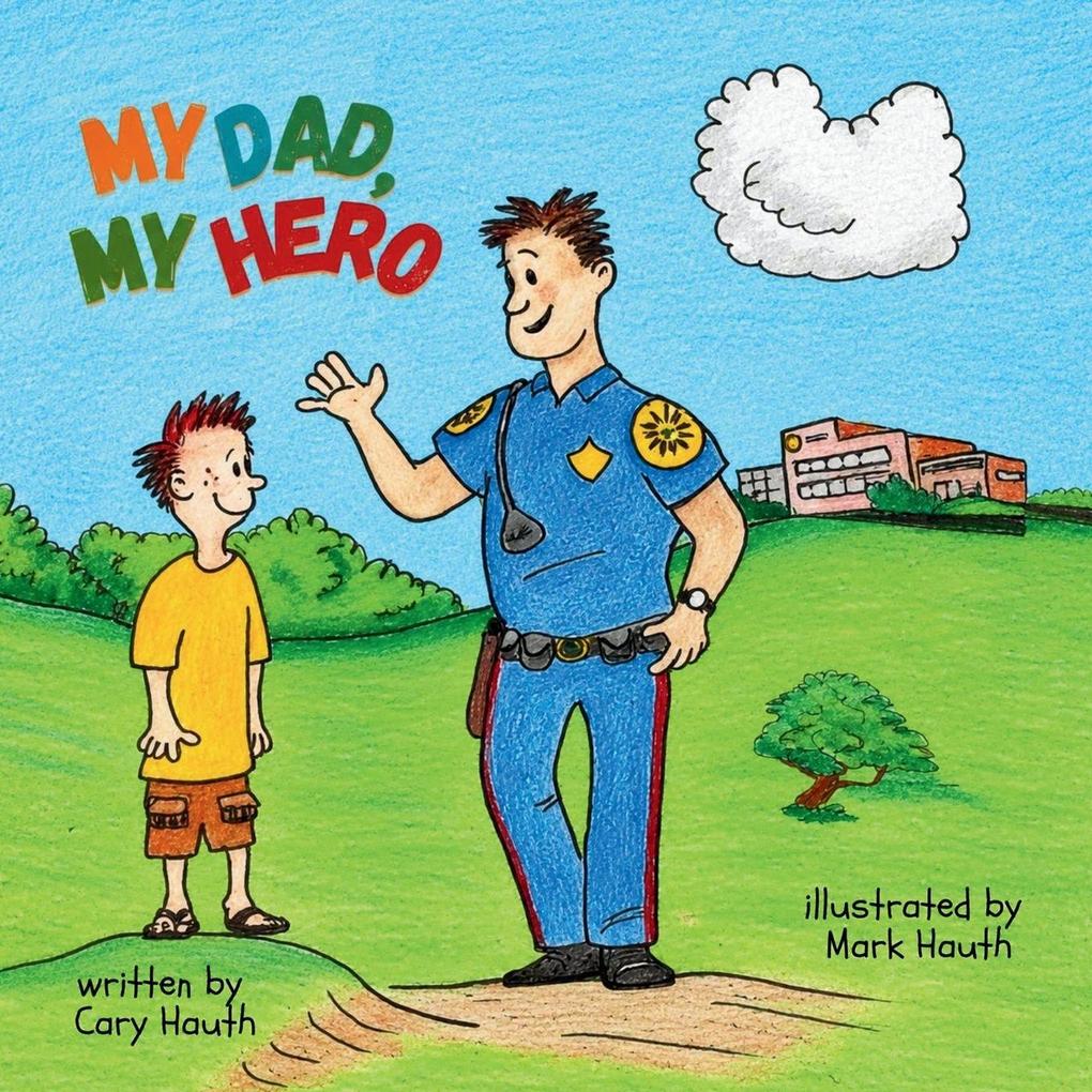 My Dad My Hero