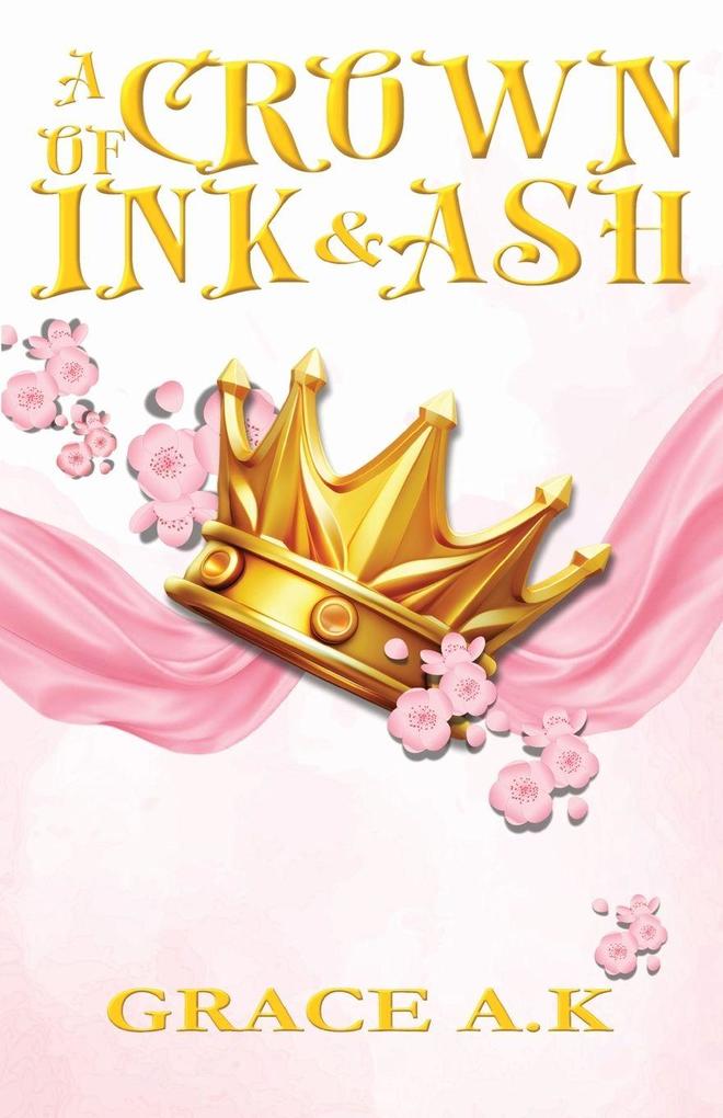 A Crown of Ink and Ash