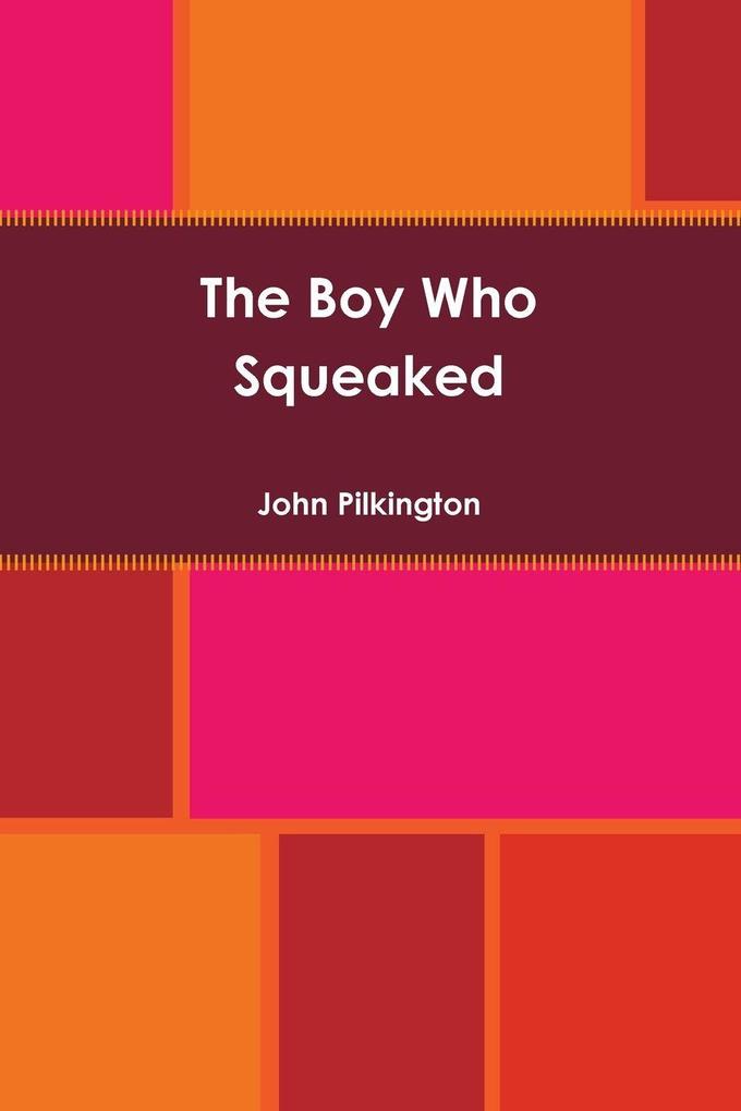 The Boy Who Squeaked