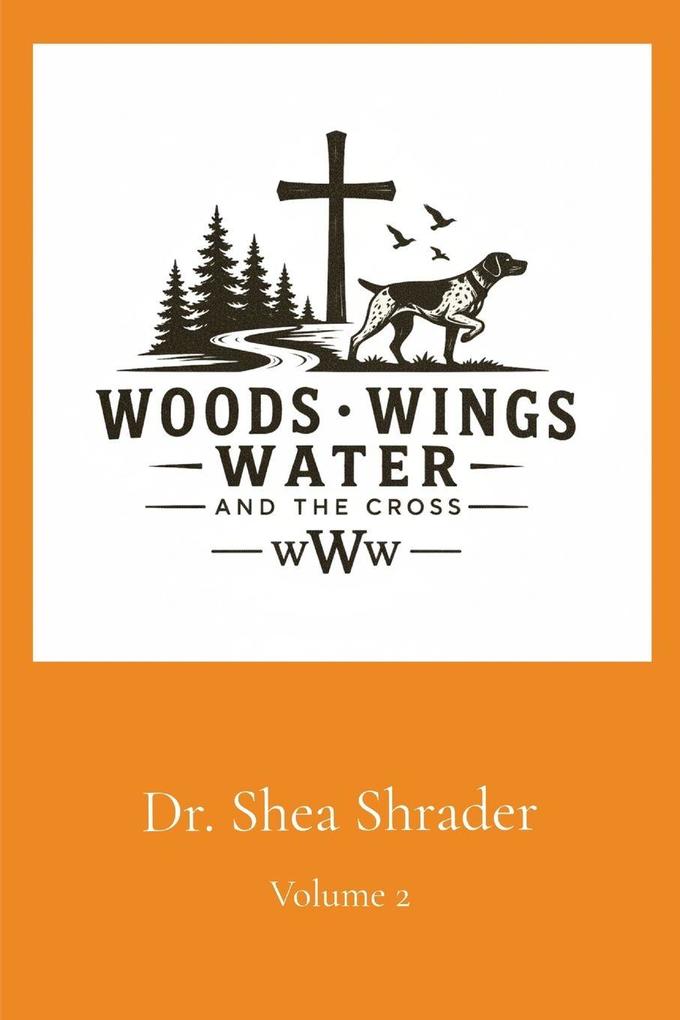 Wood's Wing's Water and the Cross Volume 2
