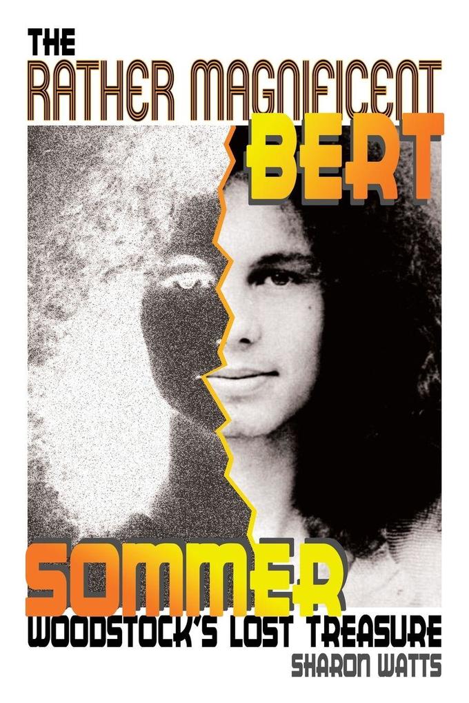 The Rather Magnificent Bert Sommer