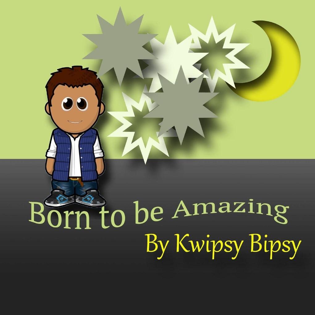 Born To Be Amazing