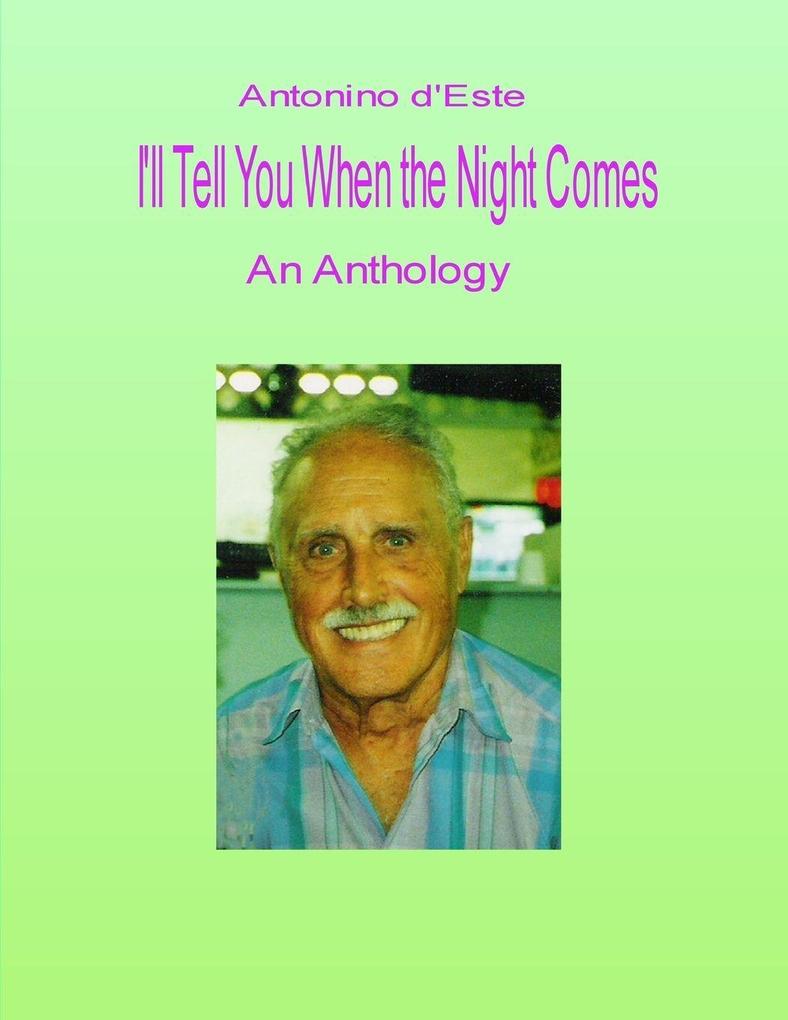 I'll Tell You When the Night Comes