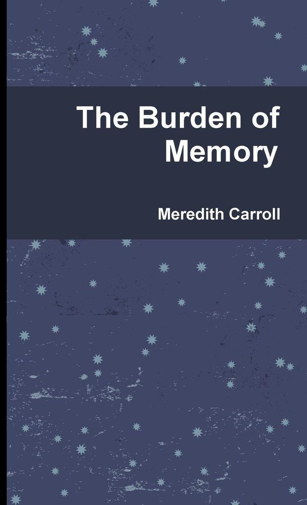 The Burden of Memory