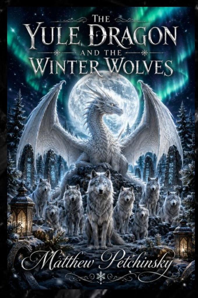 The Yule Dragon and the Winter Wolves