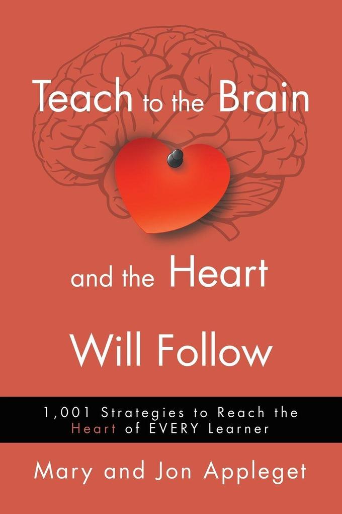 Teach to the Brain and the Heart Will Follow