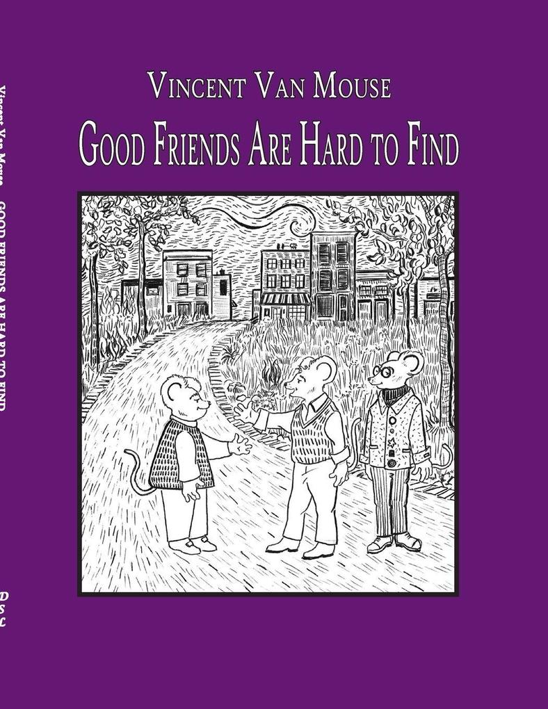 Good Friends Are Hard to Find