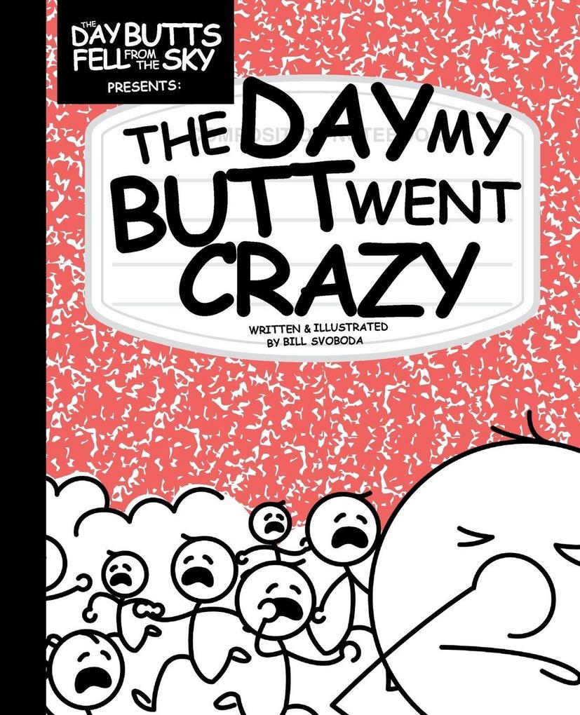 The Day My Butt Went Crazy
