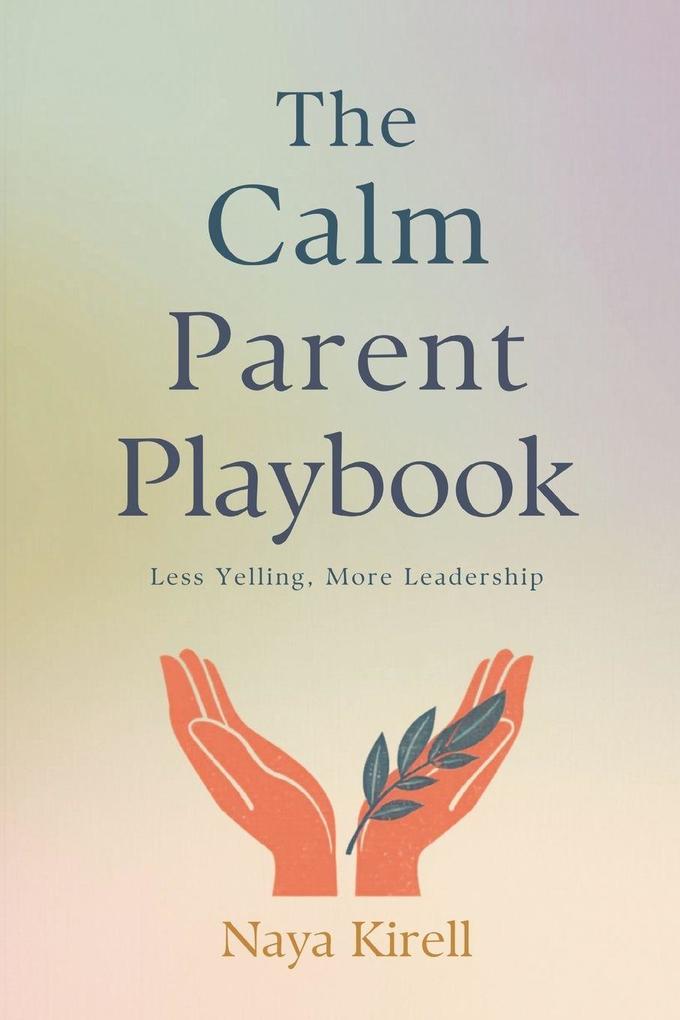 The Calm Parent Playbook