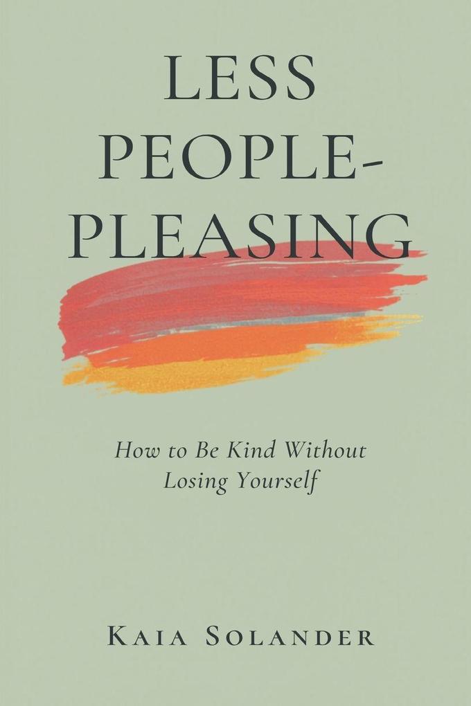 Less People-Pleasing