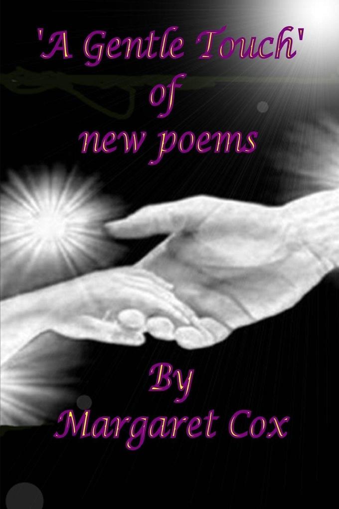 A GENTLE TOUCH OF NEW POEMS.