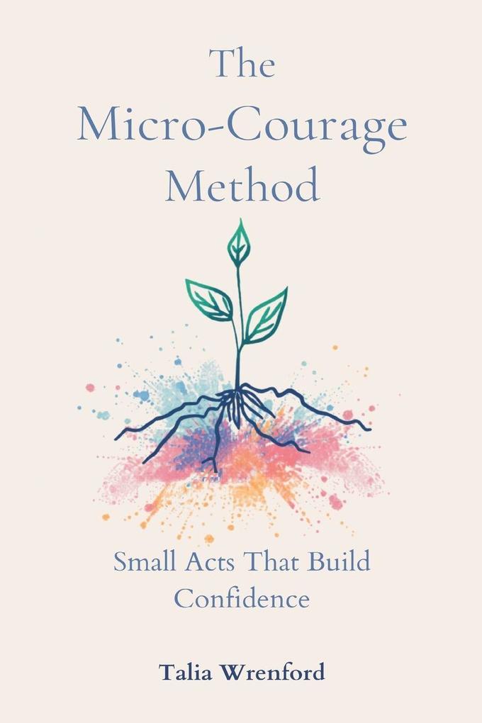 The Micro-Courage Method