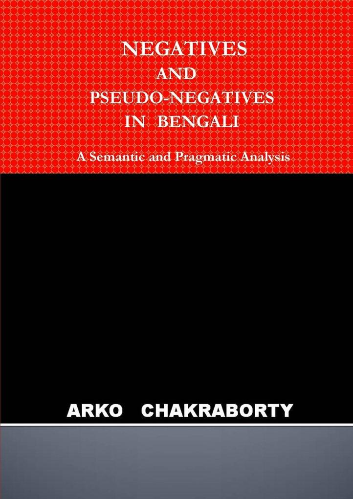NEGATIVES AND PSEUDO-NEGATIVES IN BENGALI