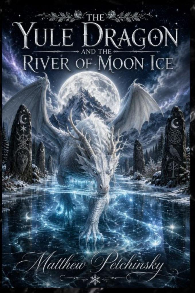 The Yule Dragon and the River of Moon Ice