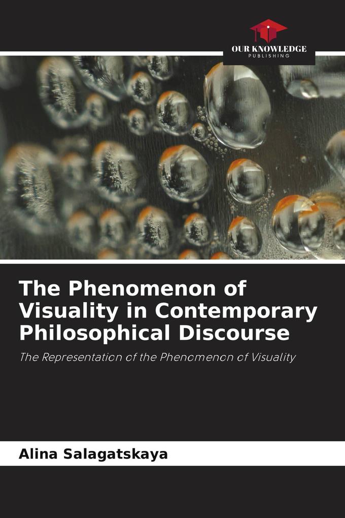 The Phenomenon of Visuality in Contemporary Philosophical Discourse