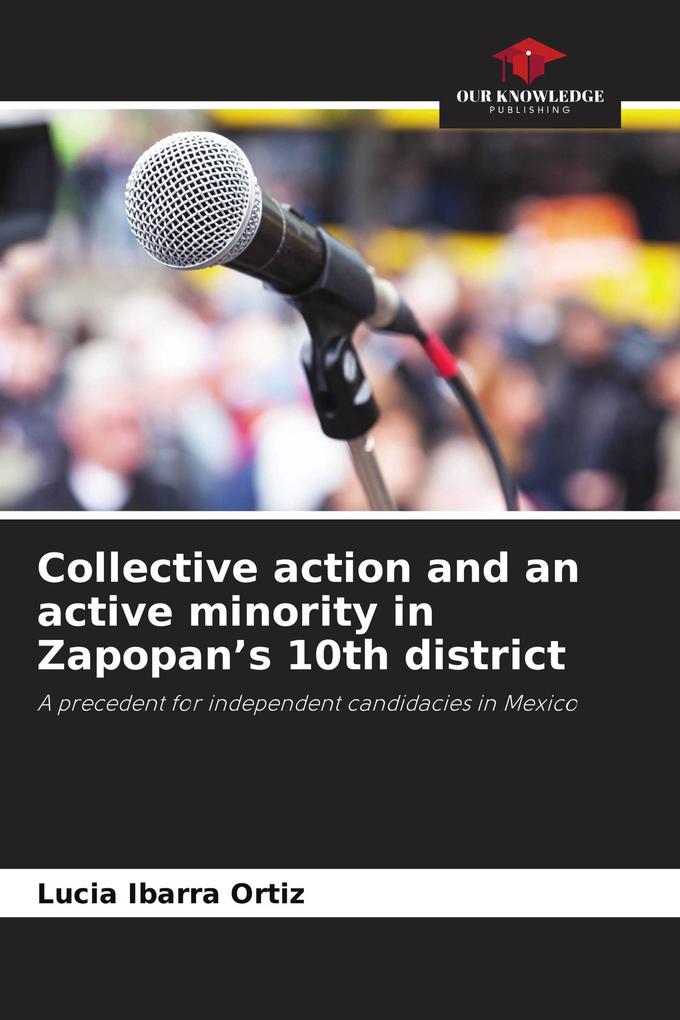 Collective action and an active minority in Zapopan's 10th district