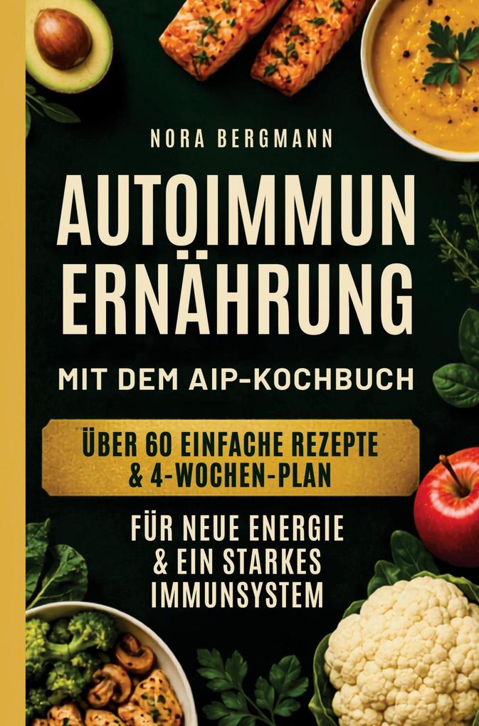 Autoimmun Ernährung mit dem AIP-Kochbuch