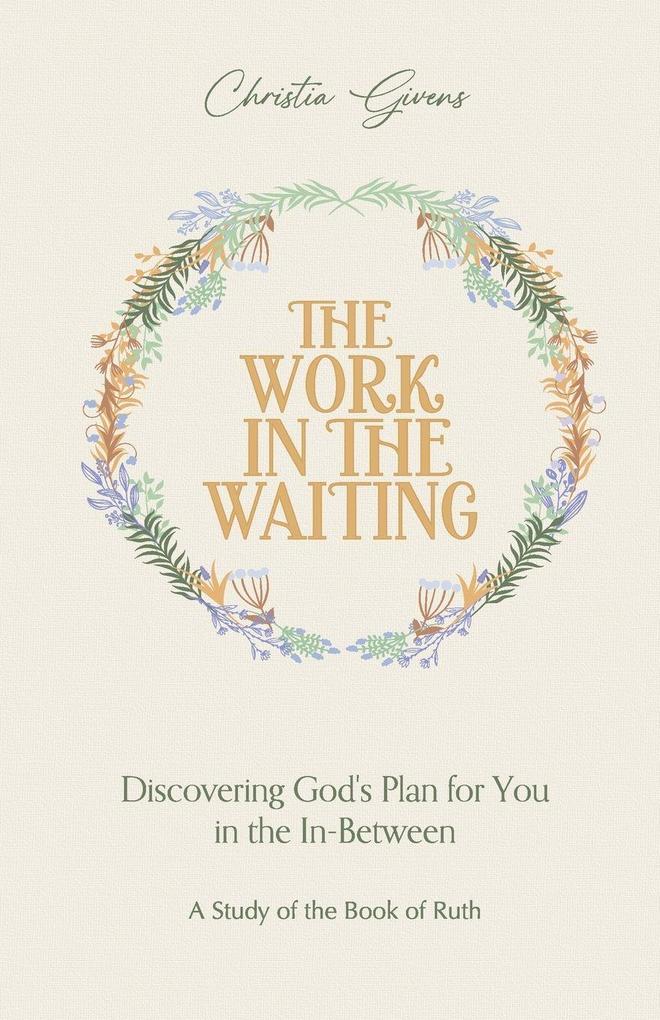 The Work In The Waiting
