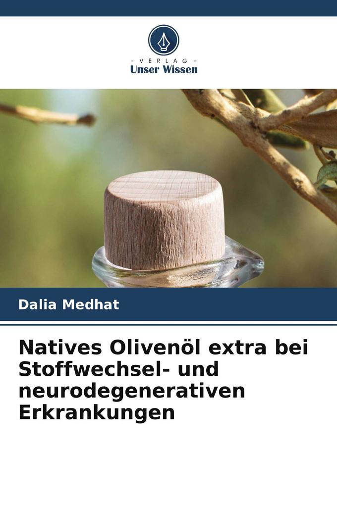 Natives Olivenöl extra bei Stoffwechsel- und neurodegenerativen Erkrankungen