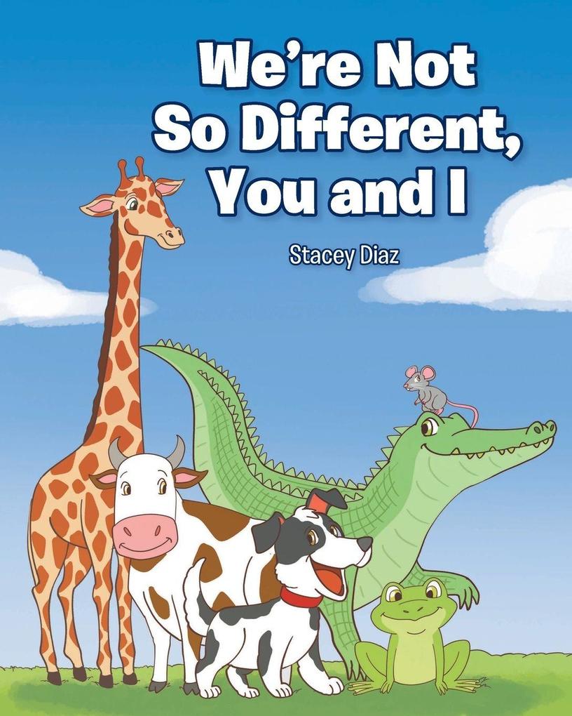We're Not So Different You and I