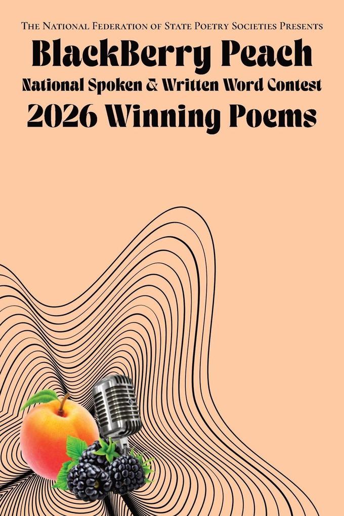 2026 BlackBerry Peach Spoken & Written Word Contest Winning Poems