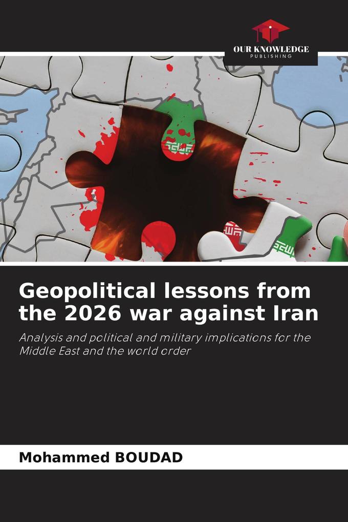 Geopolitical lessons from the 2026 war against Iran