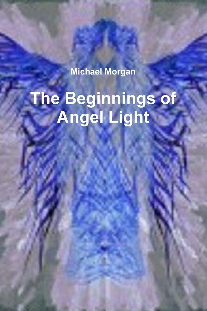The Beginnings of Angel Light