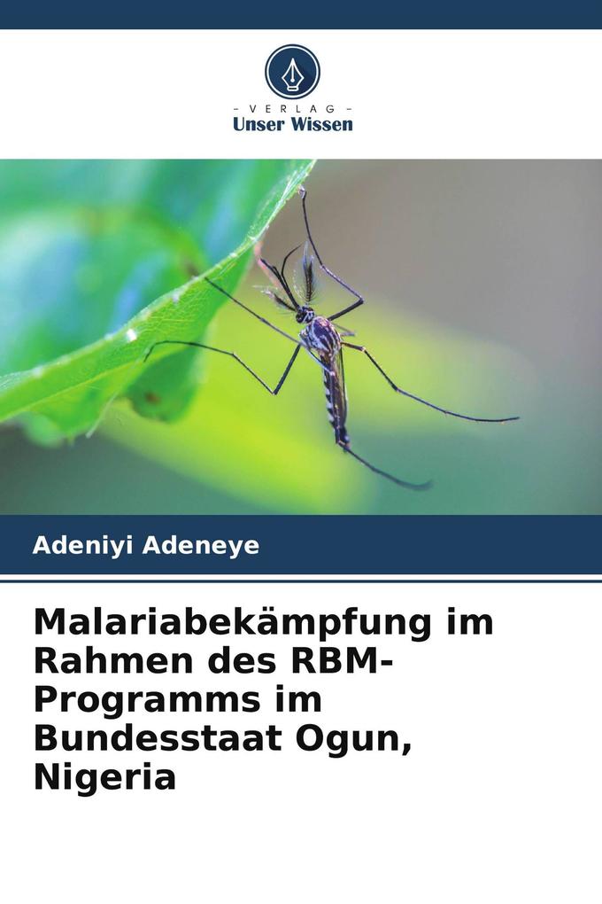 Malariabekämpfung im Rahmen des RBM-Programms im Bundesstaat Ogun Nigeria