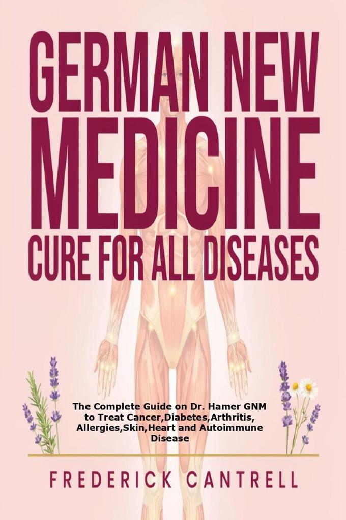 German New Medicine Cure for All Diseases