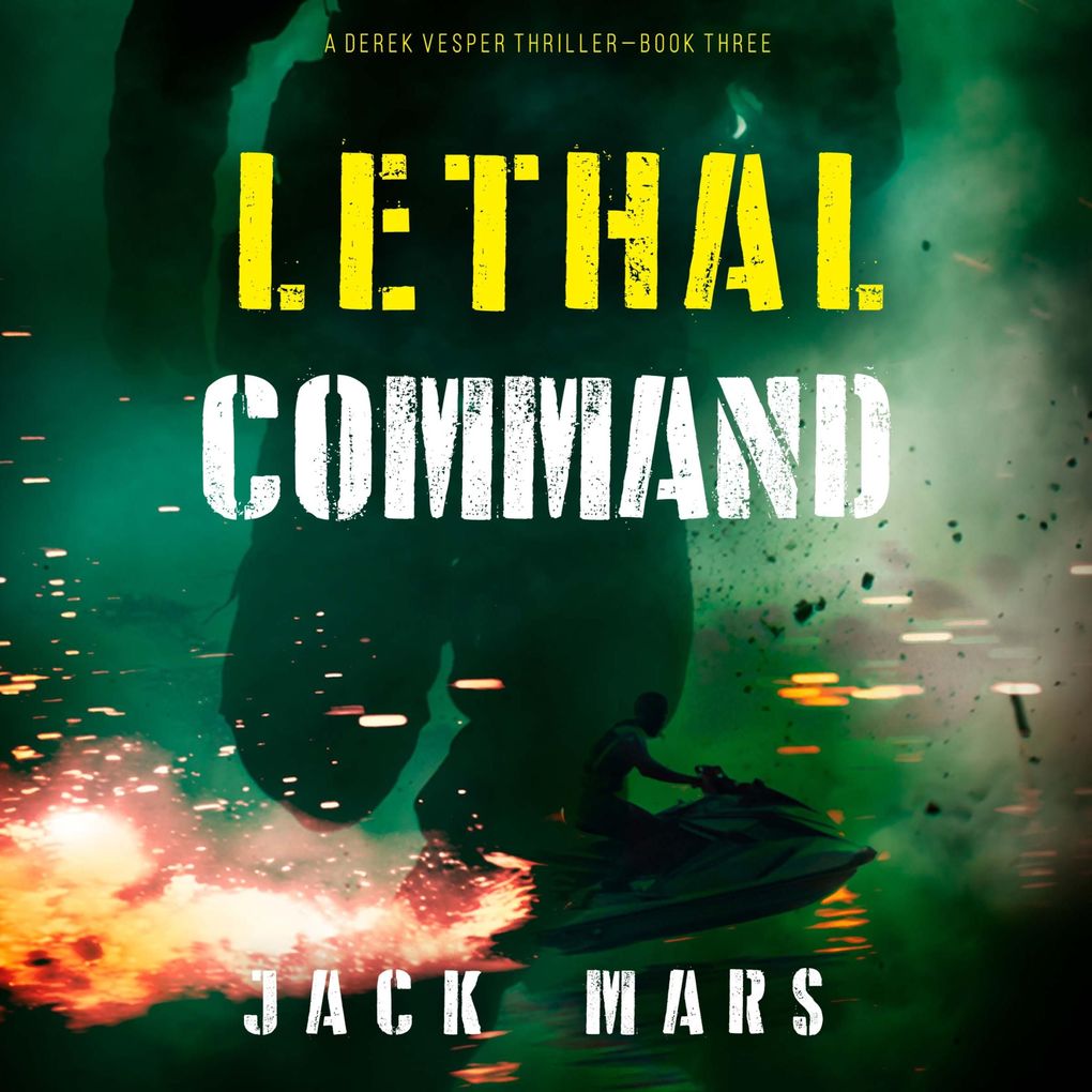 Lethal Command (A Derek Vesper Action ThrillerBook 3)