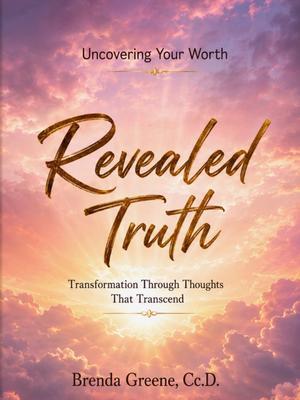 Revealed Truth: Uncovering Your Worth