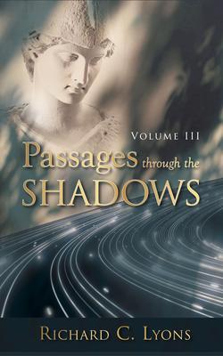 Passages through the Shadows