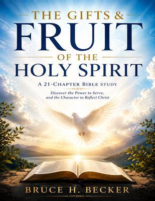 The Gifts & Fruit Of The Holy Spirit