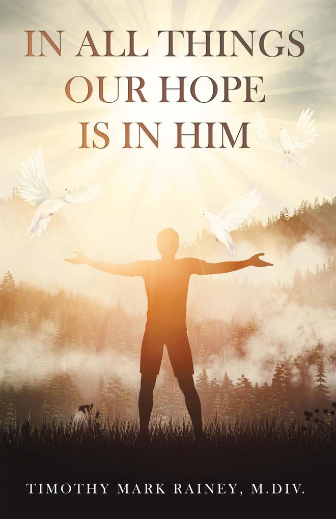In All Things Our Hope is in Him