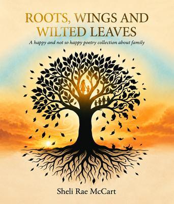 Roots Wings and Wilted Leaves