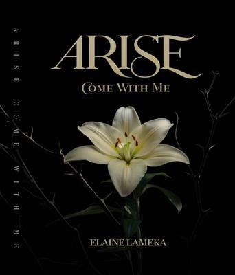 Arise Come with Me