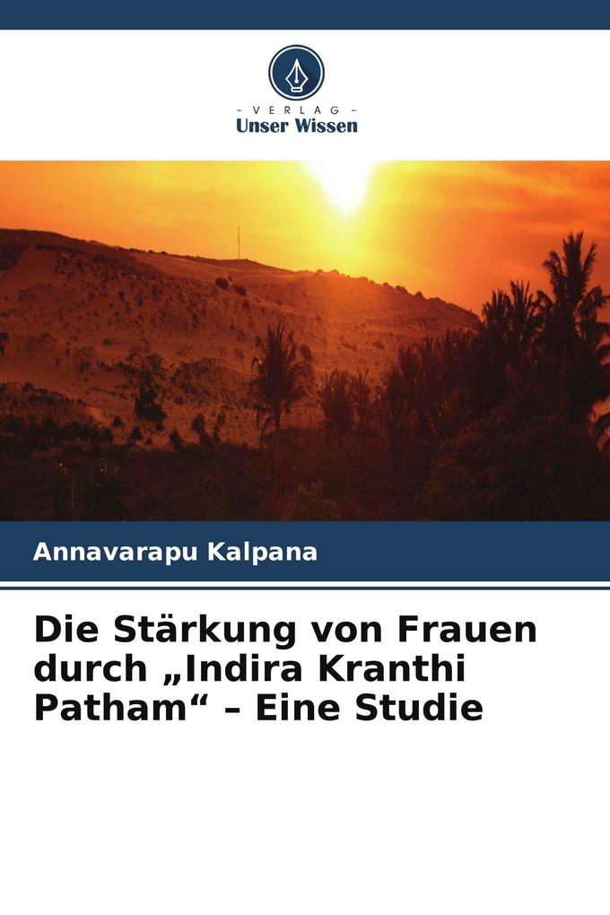 Die Stärkung von Frauen durch 'Indira Kranthi Patham' - Eine Studie