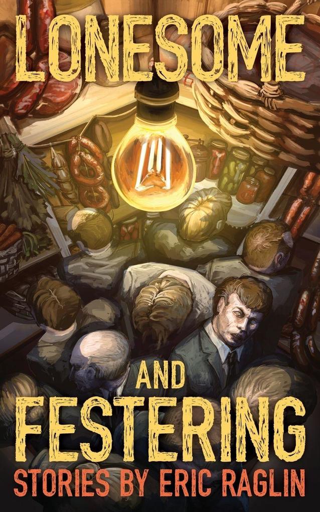 Lonesome and Festering