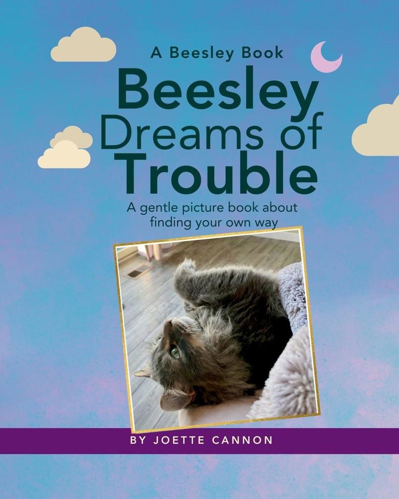 Beesley Dreams of Trouble