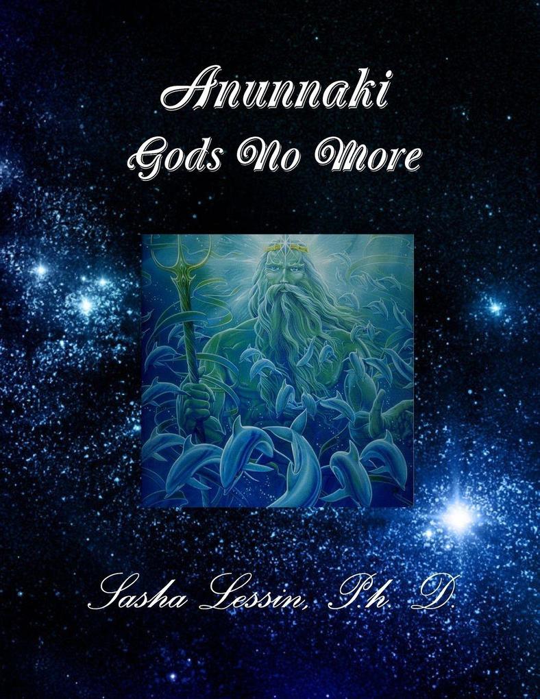 Anunnaki Gods No More