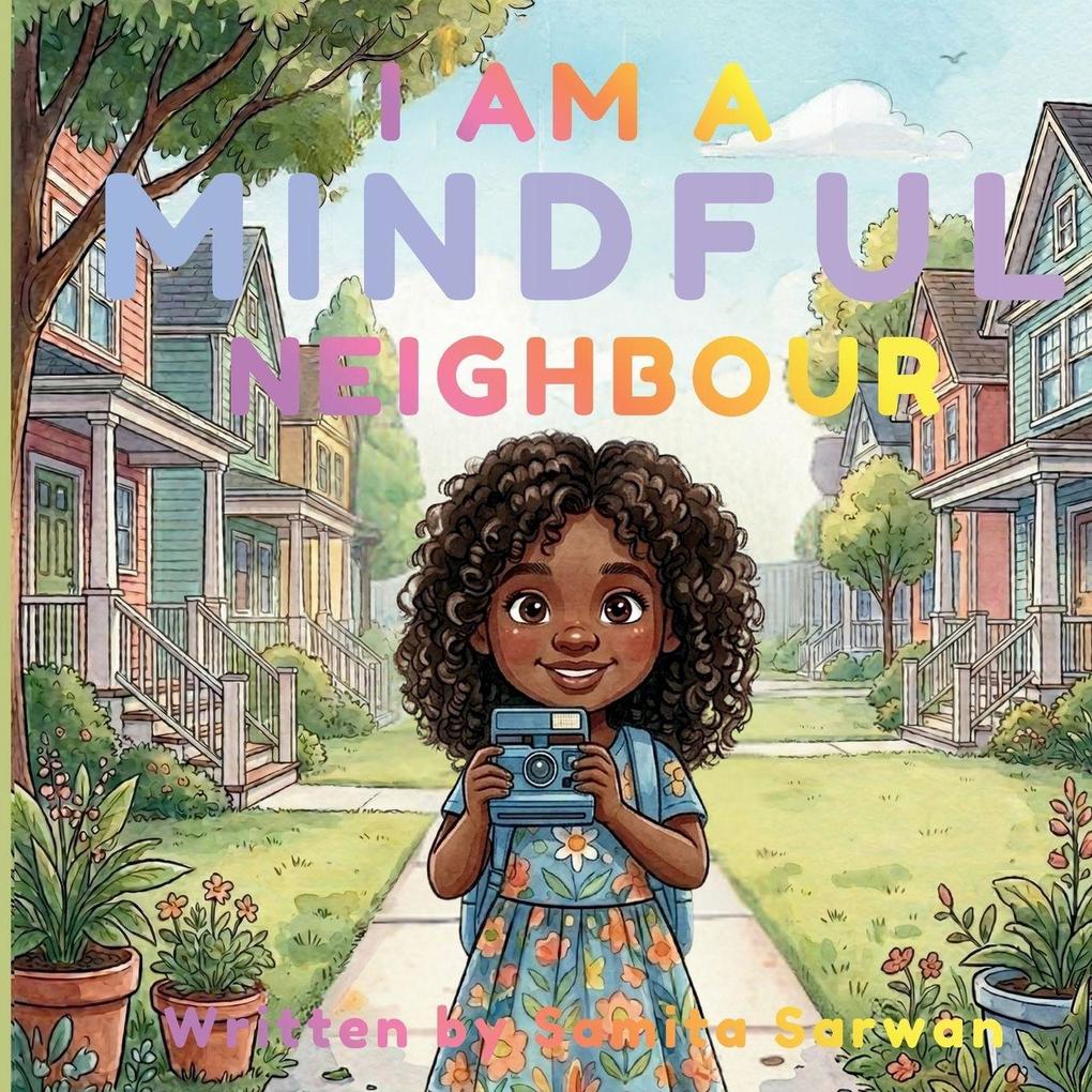 I Am A Mindful Neighbour