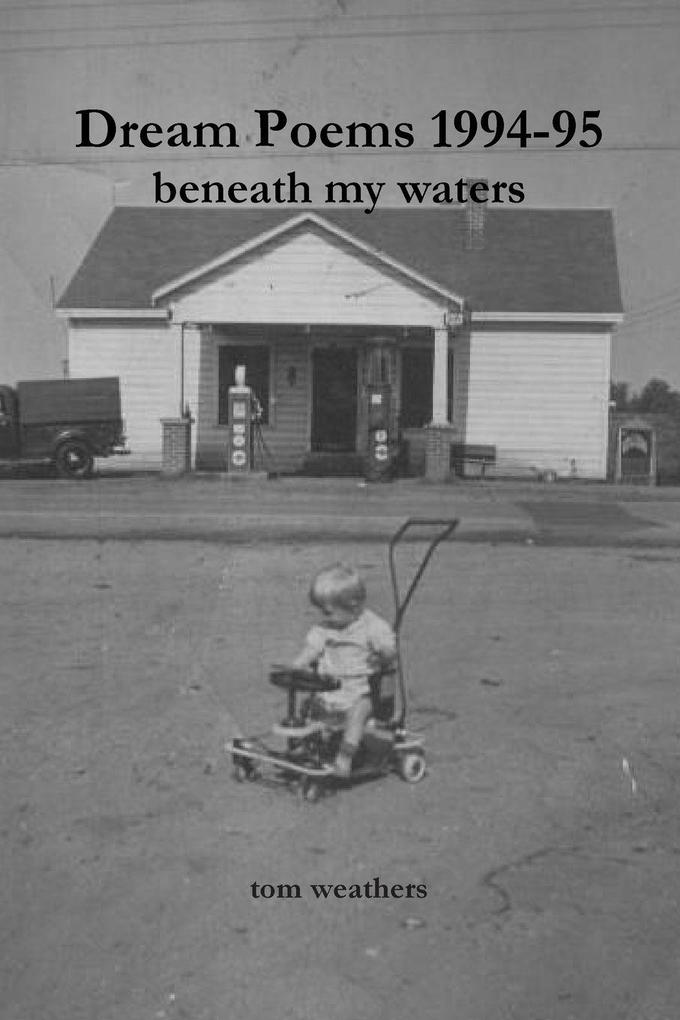 Dream Poems 1994-95 beneath my waters