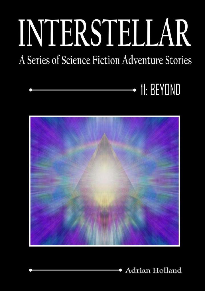 Interstellar 11 - Beyond