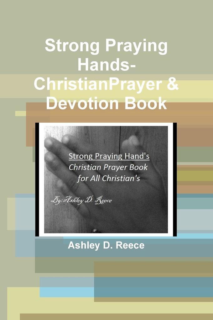 Strong Praying Hands-Christian Prayer Book for Everyone